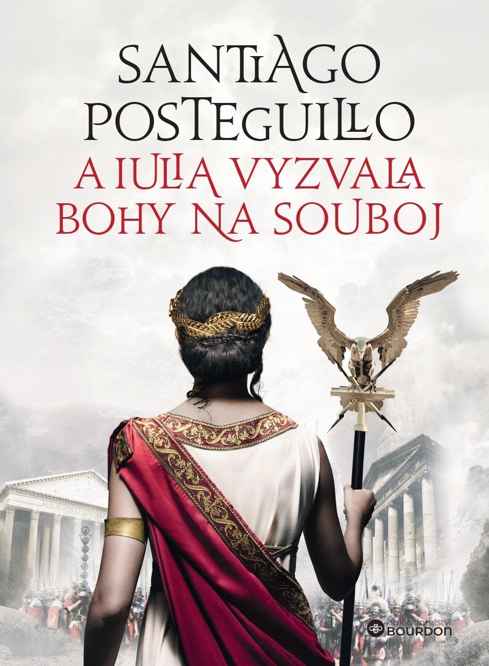 A Iulia vyzvala bohy na souboj [E-kniha] - Santiago Posteguillo