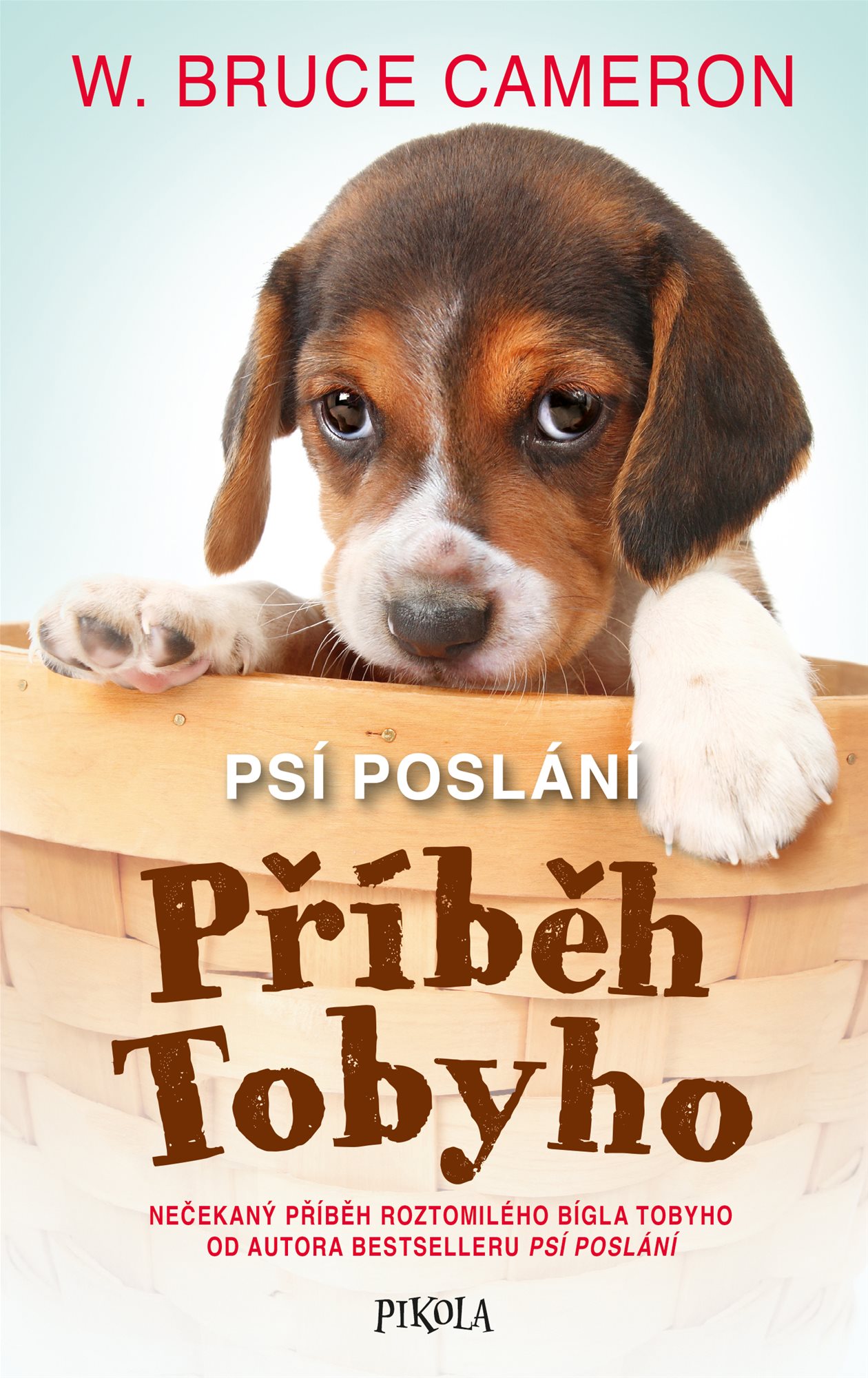 Psí poslání: Příběh Tobyho [E-kniha] - W. Bruce Cameron