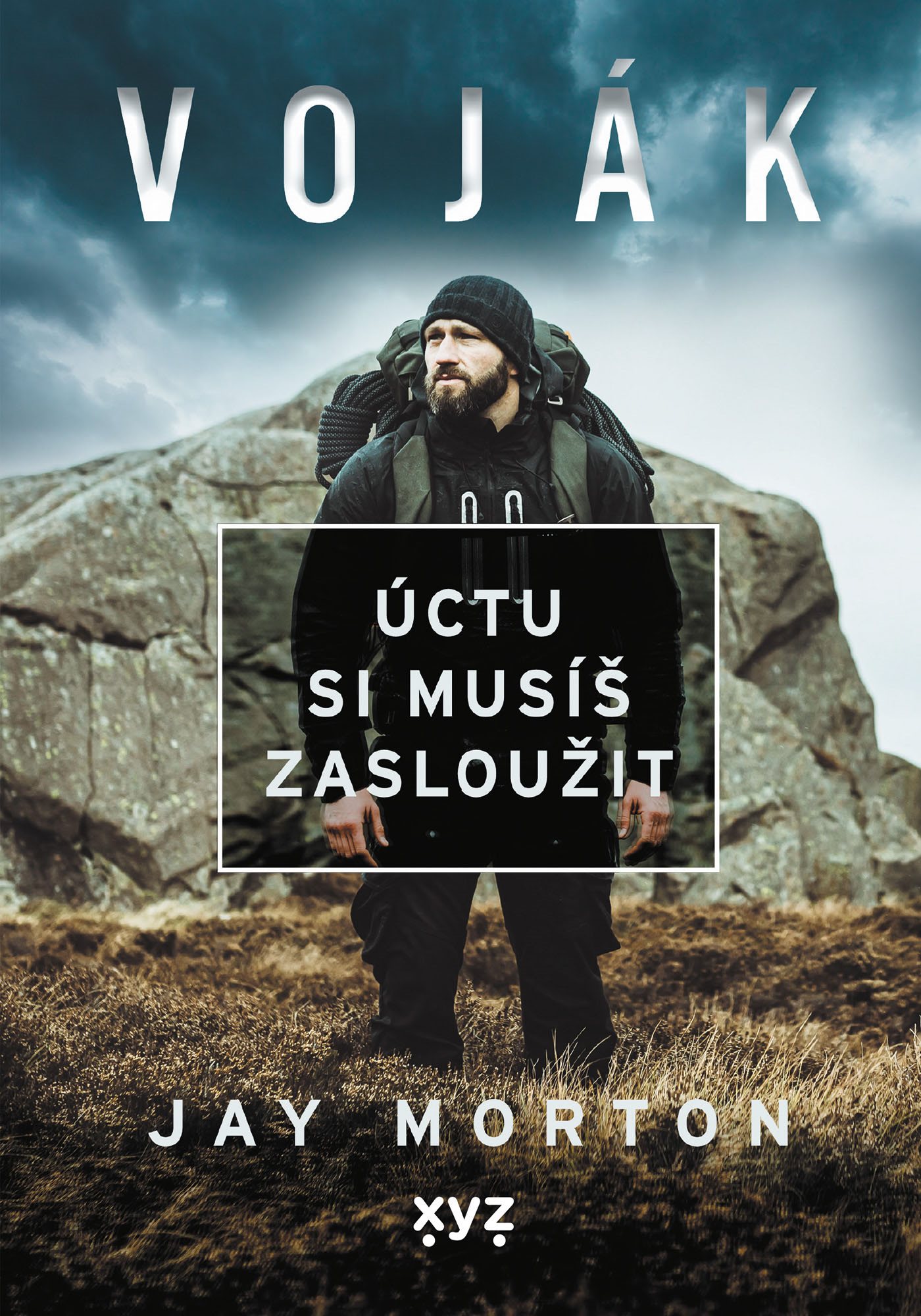 Voják: úctu si musíš zasloužit [E-kniha] - Jay Morton