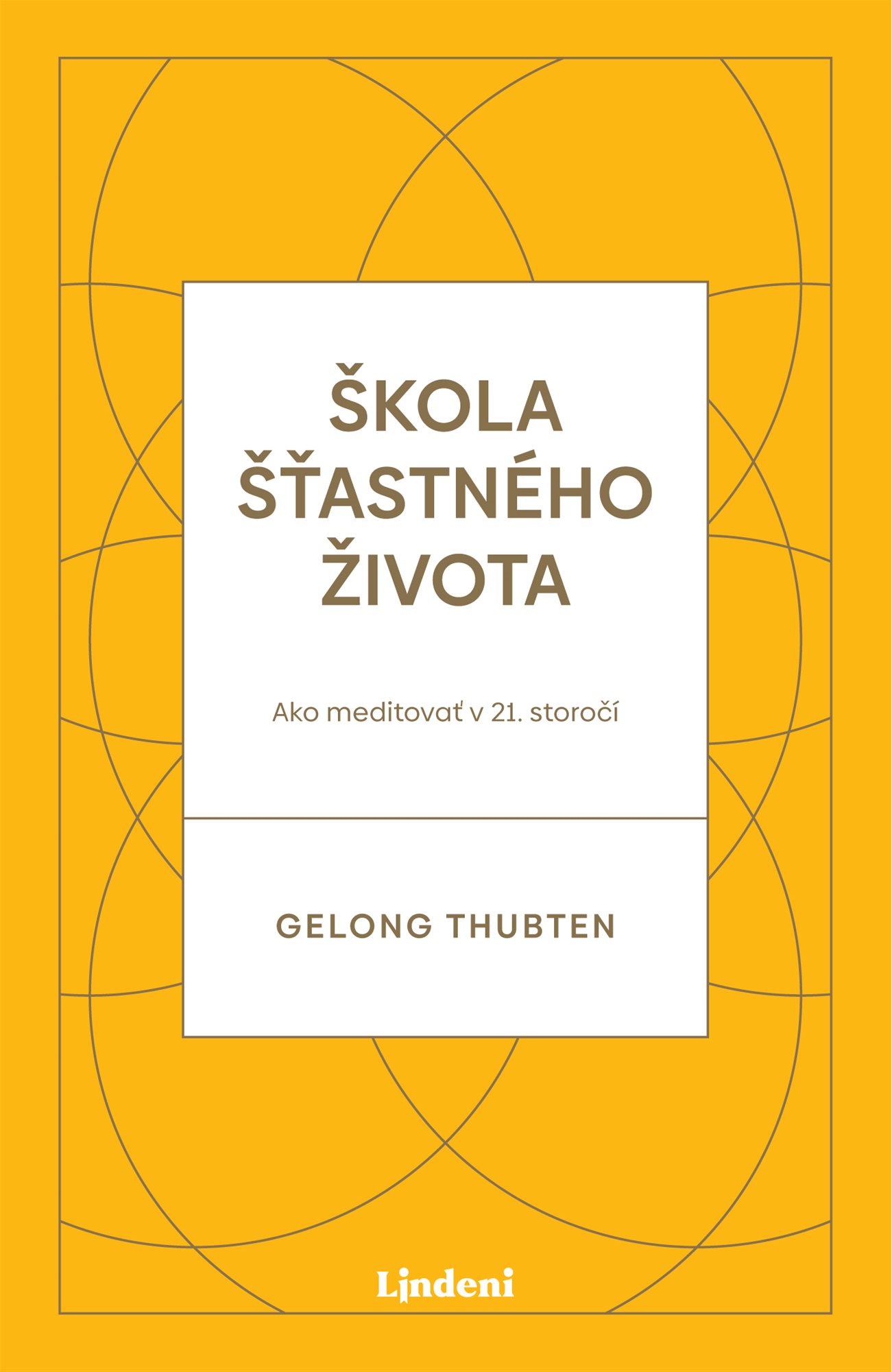 Škola šťastného života [E-kniha] - Gelong Thubten