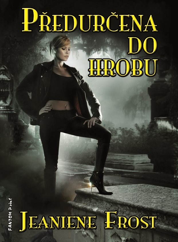 Předurčena do hrobu [E-kniha] - Jeaniene Frost