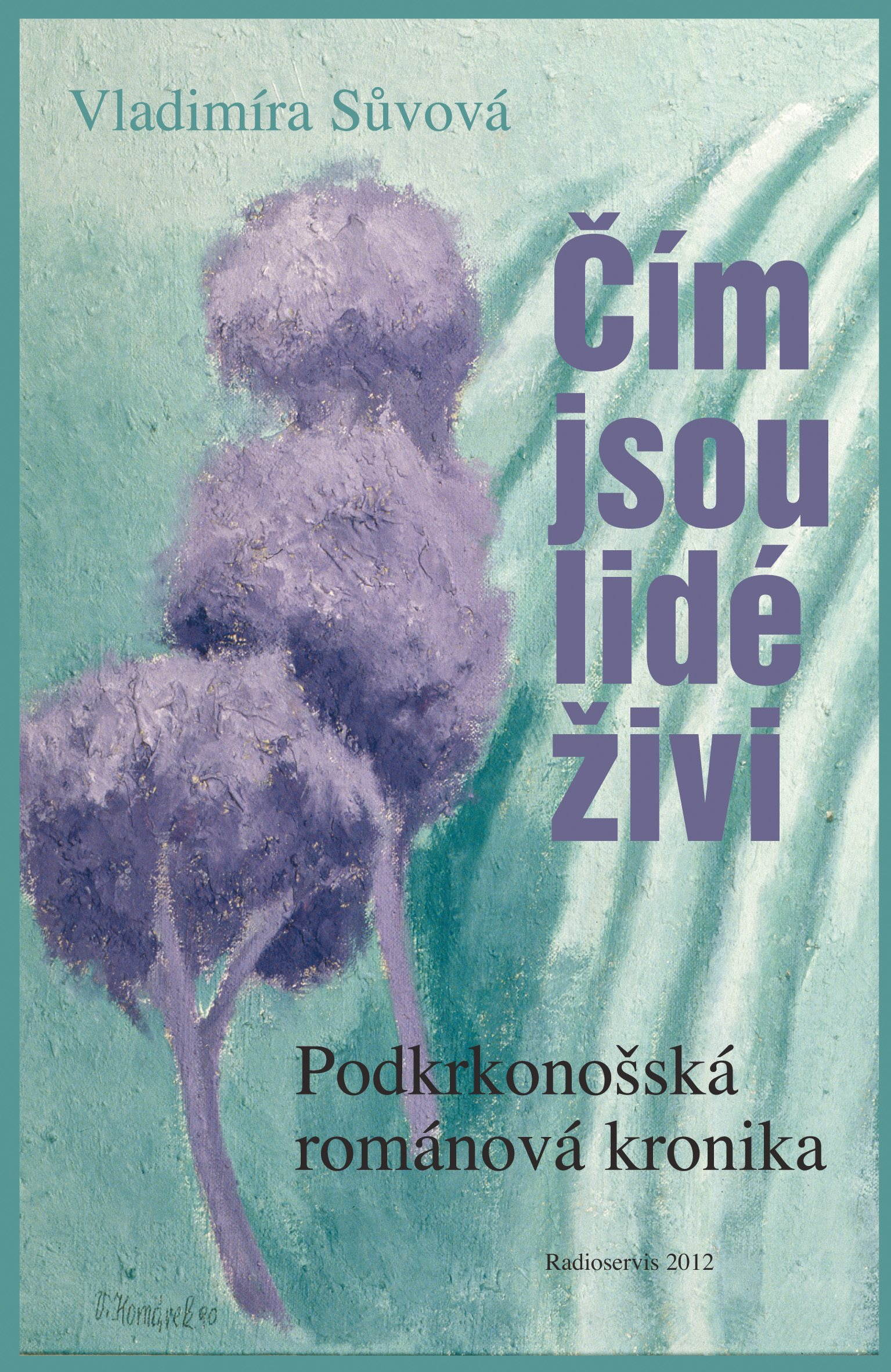 Čím jsou lidé živi [E-kniha] - Vladimíra Sůvová