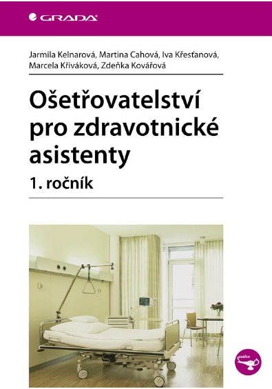 Ošetřovatelství pro zdravotnické asistenty - 1. ročník [E-kniha] -...