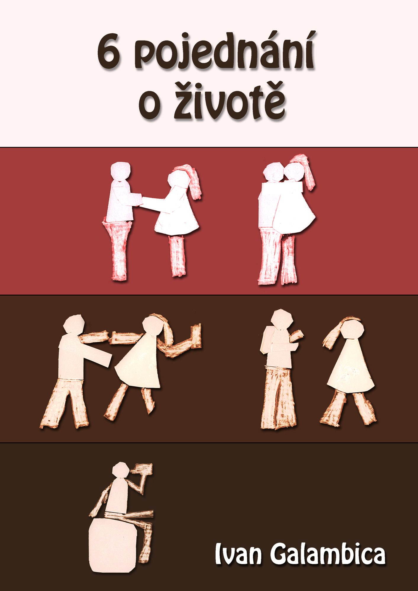 6 pojednání o životě [E-kniha] - Ivan Galambica