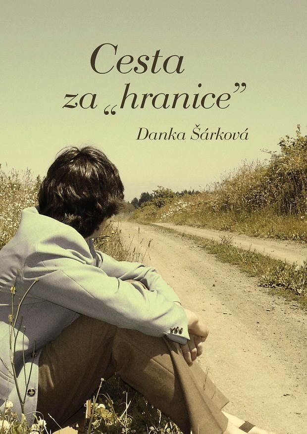Cesta za "hranice" [E-kniha] - Danka Šárková