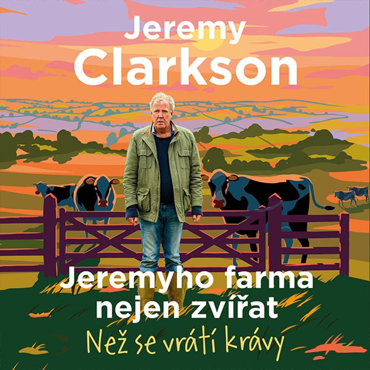 Clarkson Jeremy: Jeremyho farma nejen zvířat - Než se vrátí krávy...