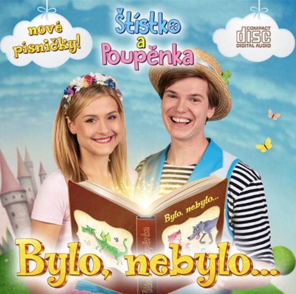 Štístko a Poupěnka: Bylo, nebylo...- CD Hudobné CD