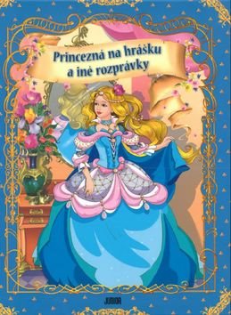 Princezná na hrášku a iné rozprávky [Kniha]