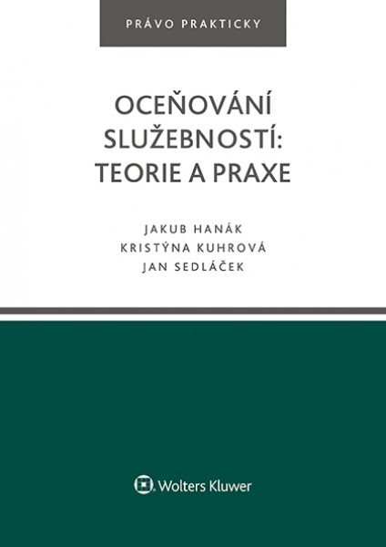 Oceňování služebností: teorie a praxe [Kniha] - Jakub Hanák;...