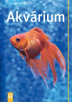 Akvárium [Kniha] - Ulrich Schliewen