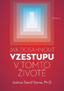 Jak dosáhnout vzestupu v tomto životě: Kompletní průvodce vzestupem...