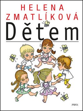 Dětem [Kniha] - Helena Zmatlíková