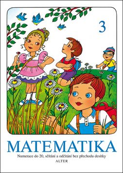 Matematika 3: Numerace do 20, sčítání a odčítání bez přechodu...
