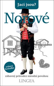 Jací jsou? Norové: zábavný průvodce národní povahou [Kniha]