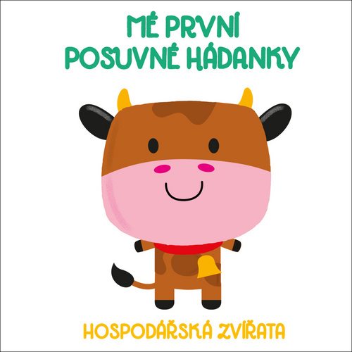 Mé první posuvné hádanky Hospodářská zvířata [Kniha]