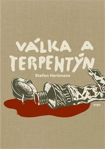 Válka a terpentýn [Kniha] - Stefan Hertmans