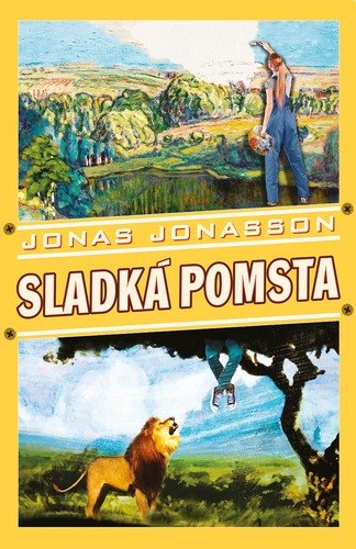 Sladká pomsta [Kniha] - Jonas Jonasson