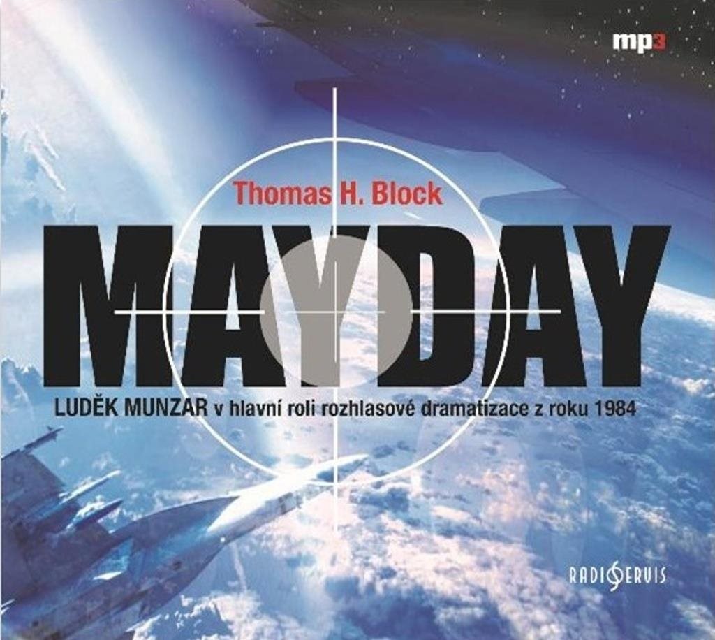 Mayday: Luděk Munzar v hlavní roli rozhlasové dramatizace z roku...