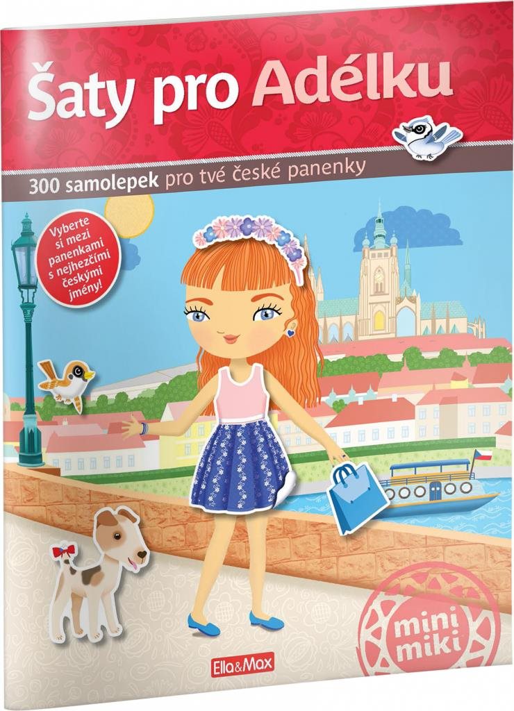 Šaty pro Adélku: 300 samolepek pro tvé české panenky [Kniha]
