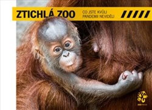 Ztichlá zoo: Co jste kvůli pandemii neviděli [Kniha] - Miroslav...