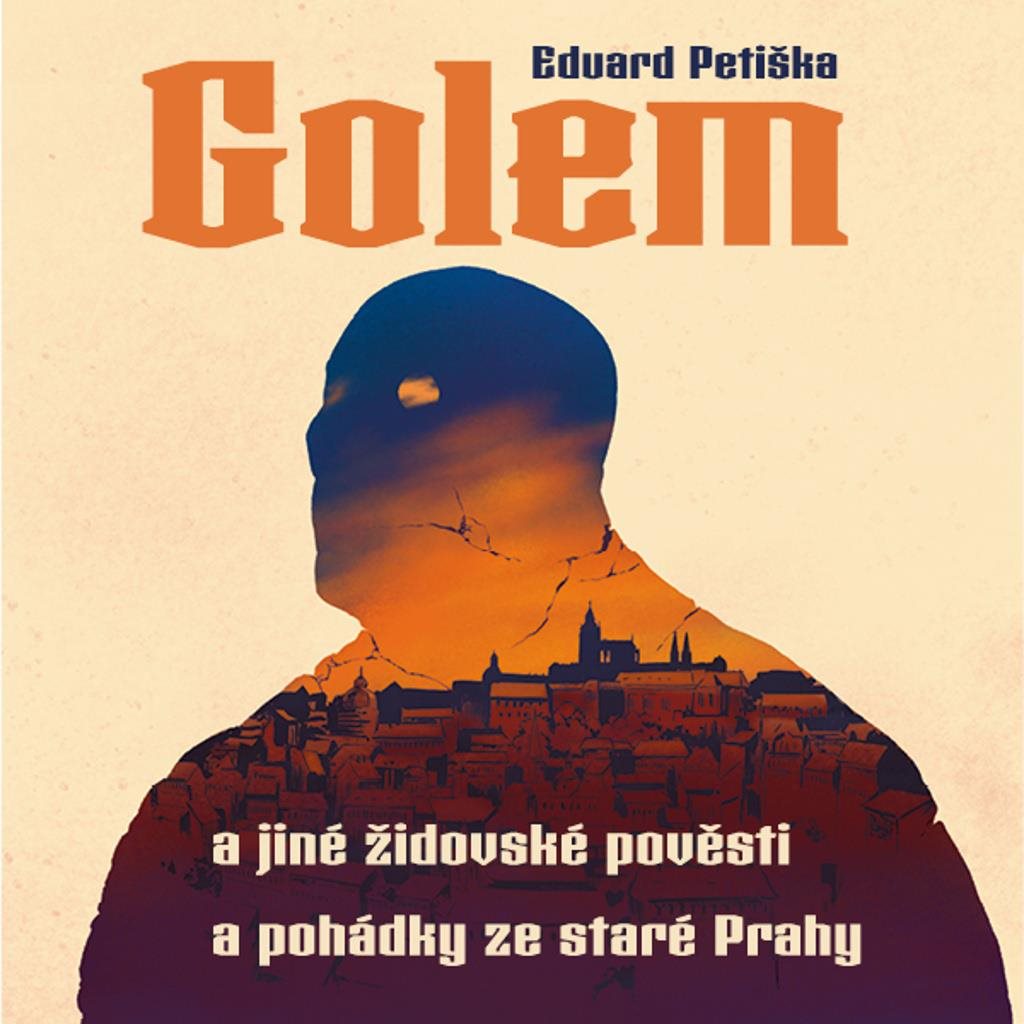 Golem: a jiné židovské pověsti a pohádky ze staré Prahy Audiokniha...