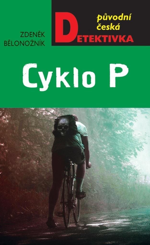 Cyklo P  [Kniha] - Zdeněk Bělonožník