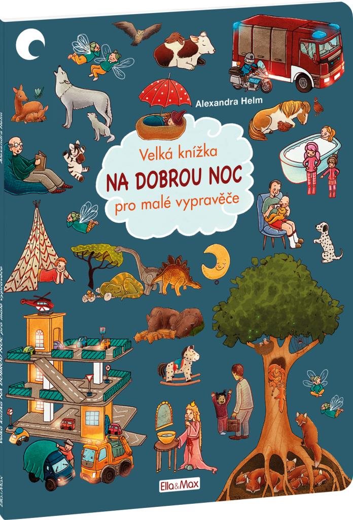 Velká knížka Na dobrou noc pro malé vypravěče [Kniha] - Alexandra Helm