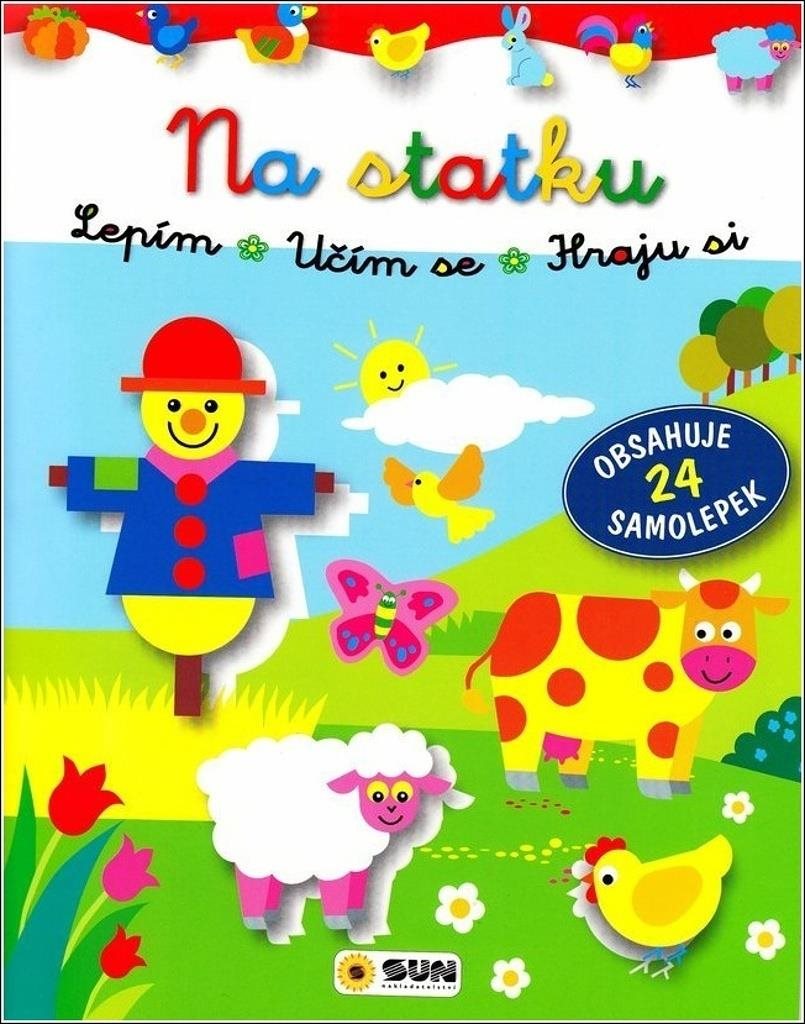 Na statku Lepím Učím se Hraju si: obsahuje 24 samolepek [Kniha]