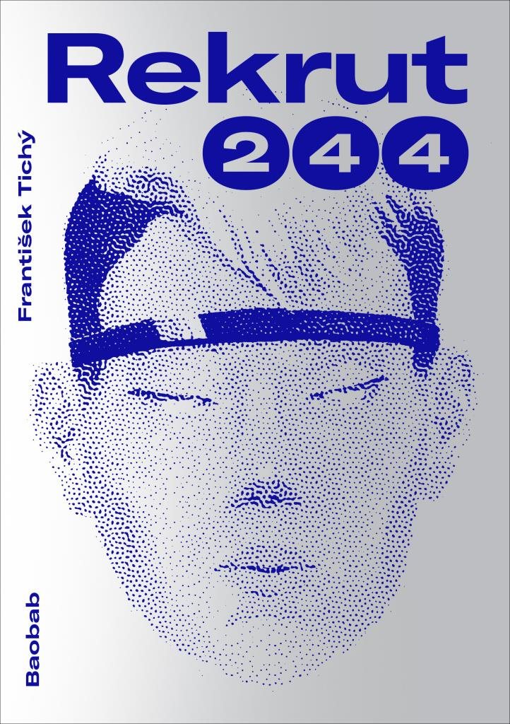 Rekrut 244 [Kniha] - František Tichý