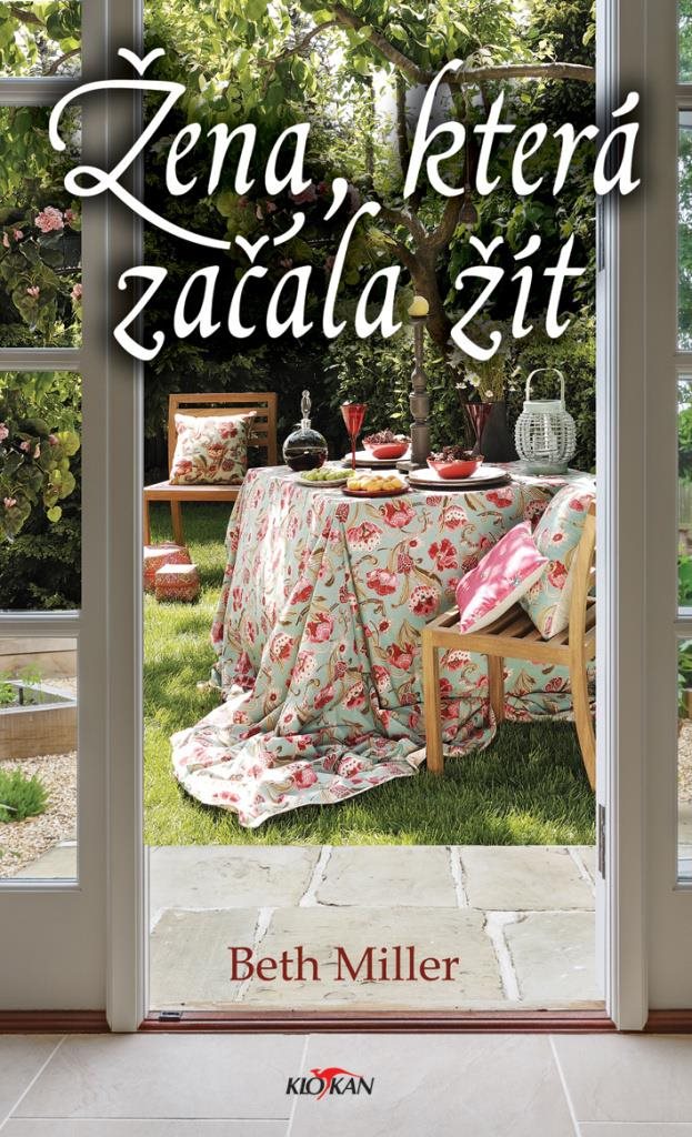 Žena, která začala žít [Kniha] - Beth Miller
