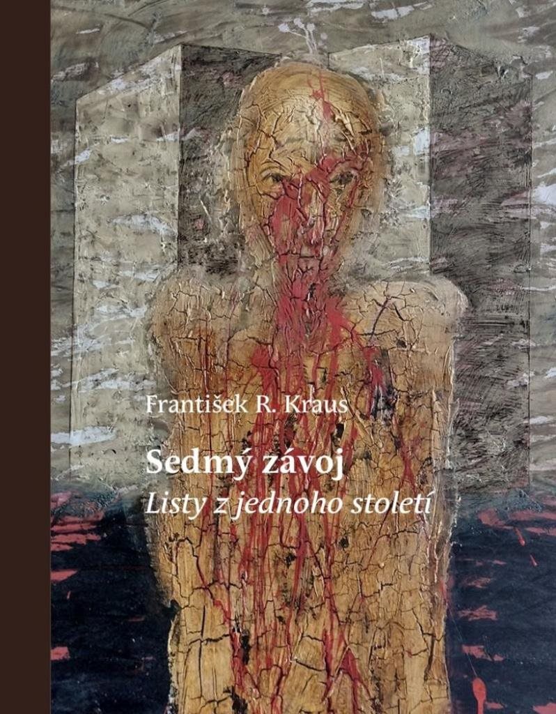 Sedmý závoj: Listy z jednoho století [Kniha] - František R. Kraus