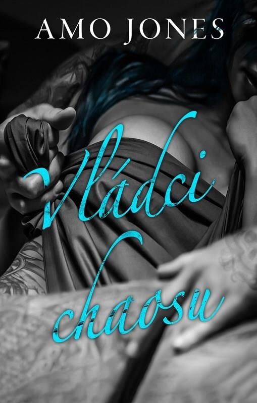 Vládci chaosu [Kniha] - Amo Jones
