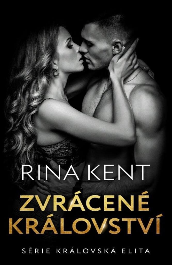 Zvrácené království: Série královská elita [Kniha] - Rina Kent