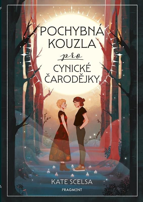 Pochybná kouzla pro cynické čarodějky [Kniha] - Kate Scelsa