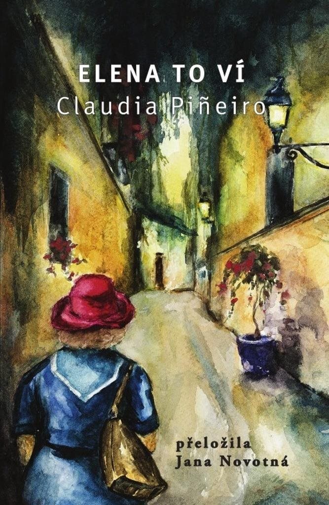 Elena to ví [Kniha] - Claudia Pineiro