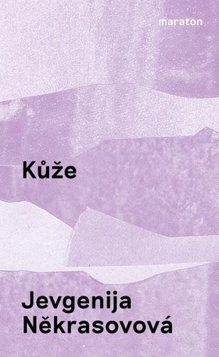 Kůže [Kniha] - Jevgenija Někrasovová