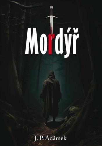 Mordýř [Kniha] - J. P. Adámek