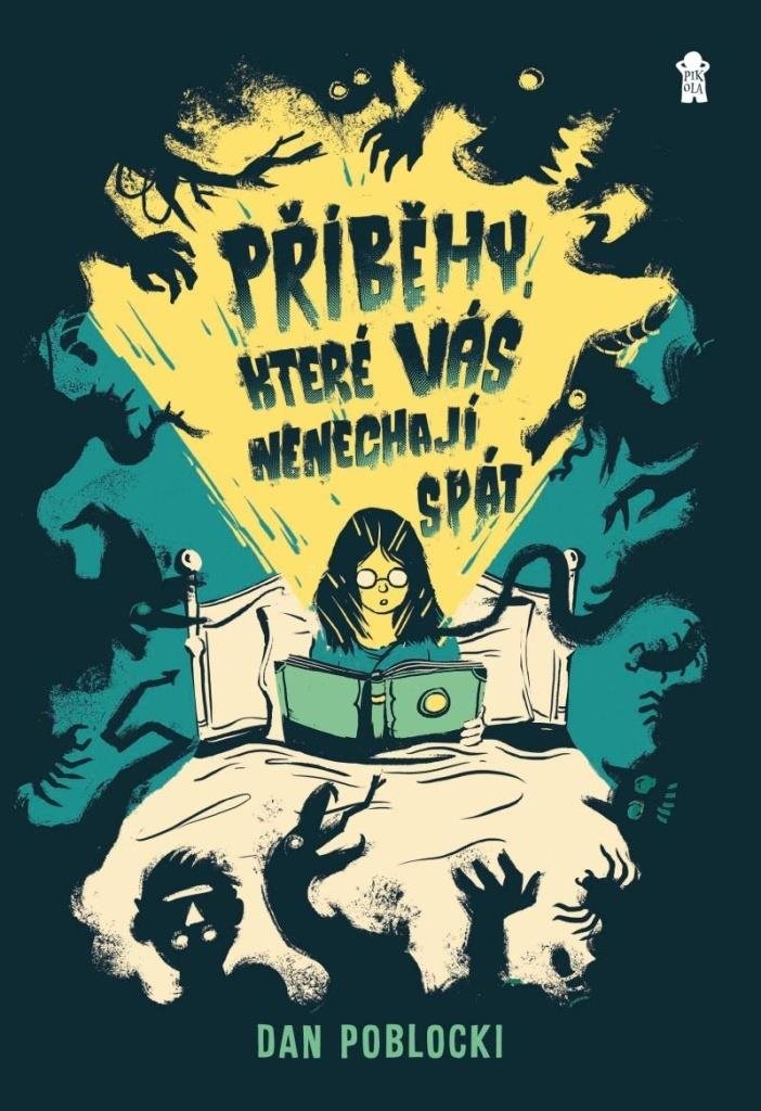 Příběhy, které vás nenechají spát [Kniha] - Dan Poblocki