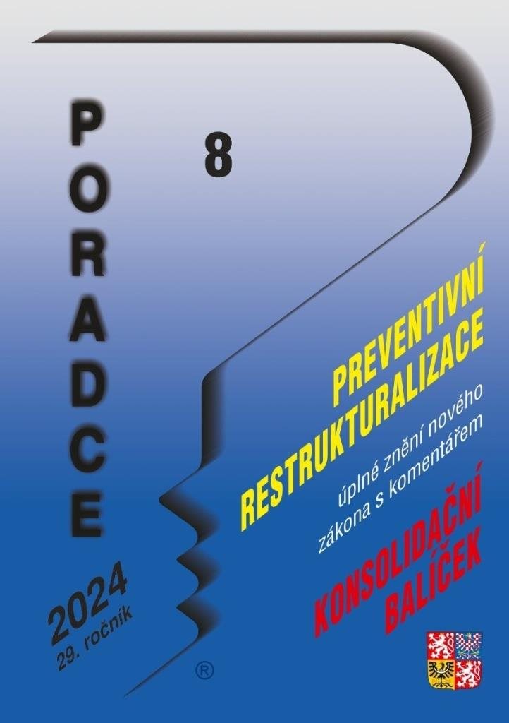 Poradce 8/2024 – Zákon o preventivní restrukturalizaci s...