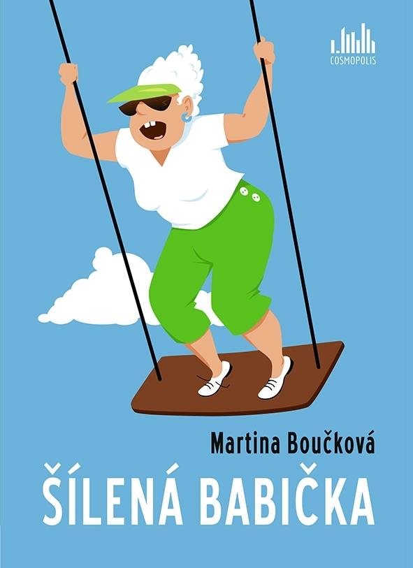 Šílená babička [Kniha] - Martina Boučková