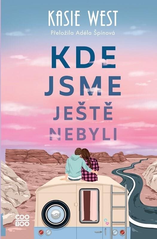 Kde jsme ještě nebyli [Kniha] - Kasie Westová