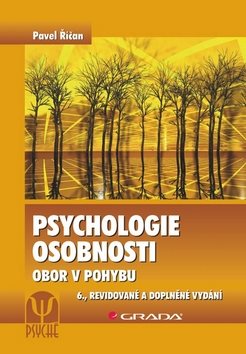 Psychologie osobnosti: Obor v pohybu, 6., revidované a doplněné...