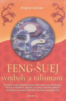 Feng-Šuej symboly a talismany [Kniha] - Brigitte Gärtner