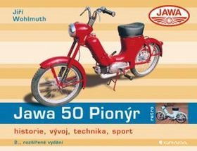 Jawa 50 Pionýr: historie, vývoj, technika, sport [Kniha] - Jiří...