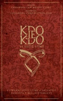 Kdo je kdo ve světě stínů: Významní lovci stínů a obyvatelé...