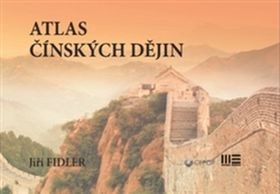 Atlas čínských dějin [Kniha] - Jiří Fidler