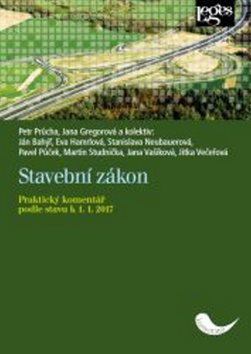 Stavební zákon: Praktický komentář podle stavu k 1. lednu 2017...