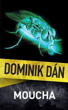 Moucha [Kniha] - Dominik Dán