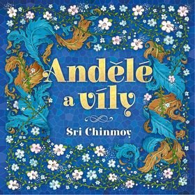 Andělé a víly [Kniha] - Sri Chinmoy