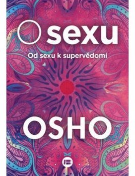 O sexu: Od sexu k supervědomí [Kniha] - Osho